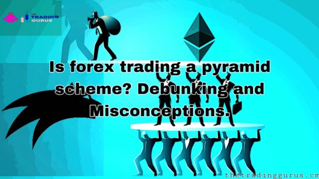 Is Forex Trading A Pyramid Scheme? Debunking The Misconceptions - The ...