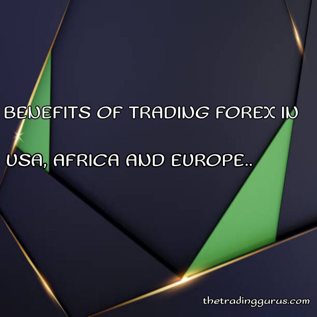 Importance of trading forex in Africa, Europe and USA